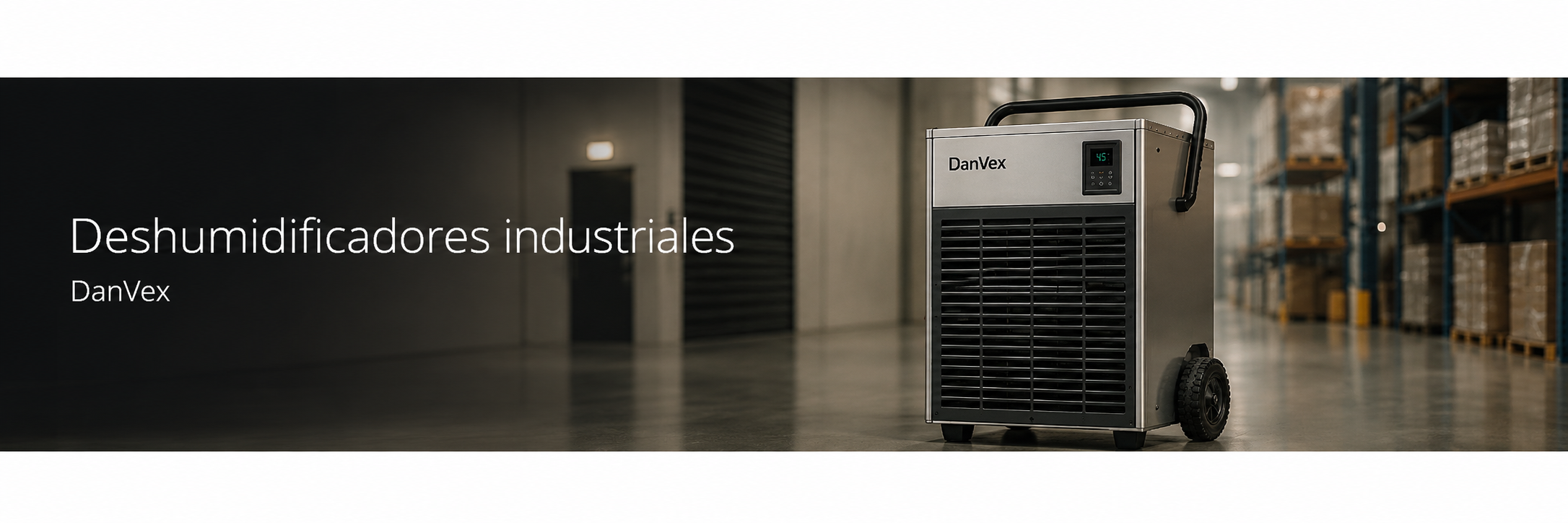 Deshumidificador industrial DanVex en un almacén